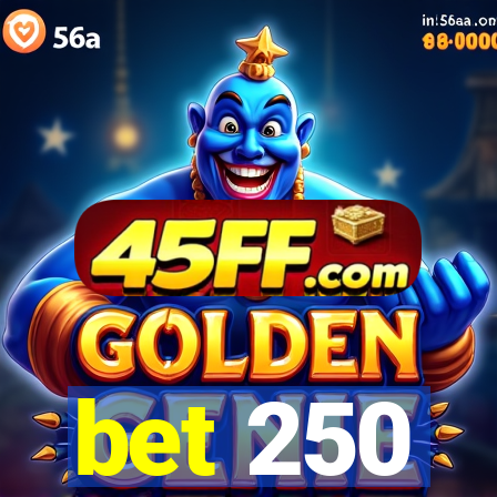 bet 250